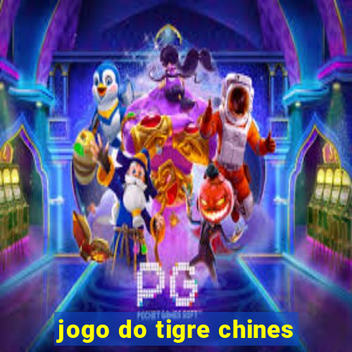 jogo do tigre chines